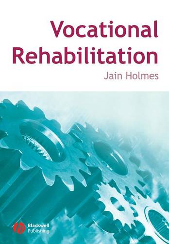 Vocational Rehabilitation Holmes Paperback Wiley–Blackwell 9781405133647
