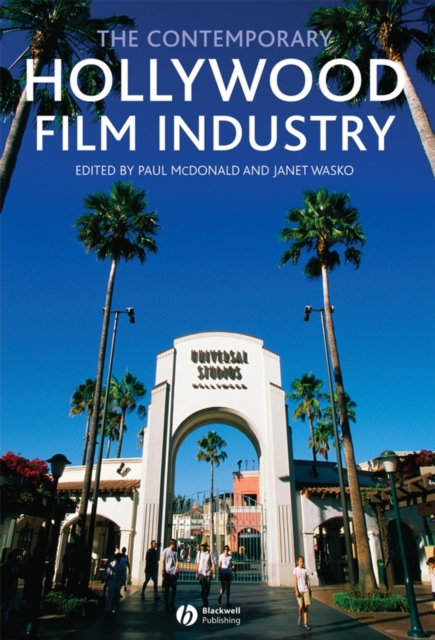 The Contemporary Hollywood Film Industry McDonald Paperback Wiley–Blackwell
