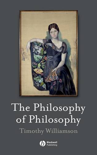 The Philosophy of Philosophy Williamson Hardback Wiley–Blackwell 9781405133975