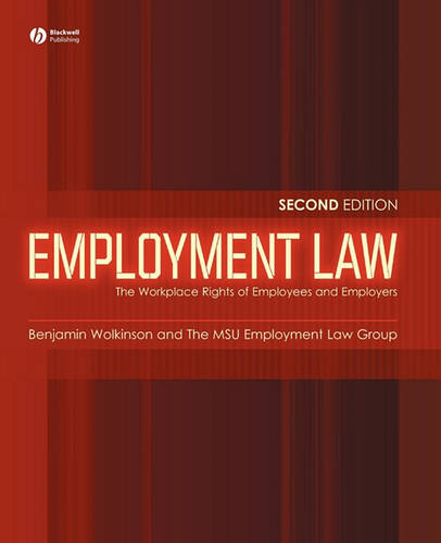Employment Law – The Workplace Rights of Employees  and Employers 2e Wolkinson