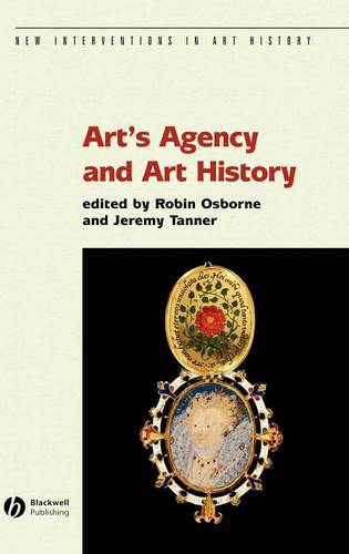 Art′s Agency and Art History Osborne Osborne Tanner Hardback Wiley–Blackwell
