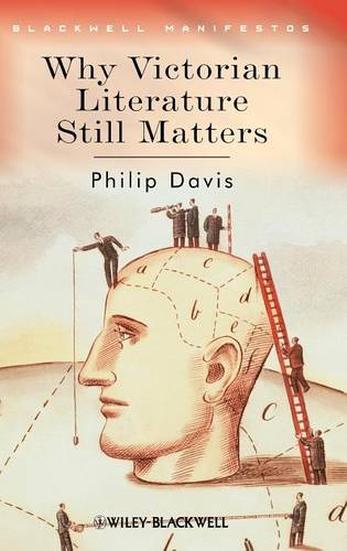 Why Victorian Literature Still Matters Davis Hardback Wiley–Blackwell