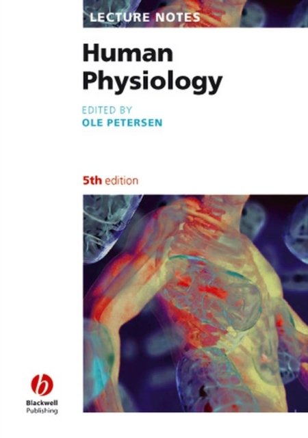 Lecture Notes – Human Physiology 5e Petersen Paperback Wiley–Blackwell