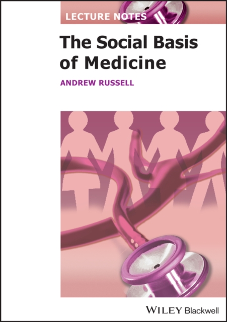 Lecture Notes – The Social Basis of Medicine Russell Paperback Wiley–Blackwell