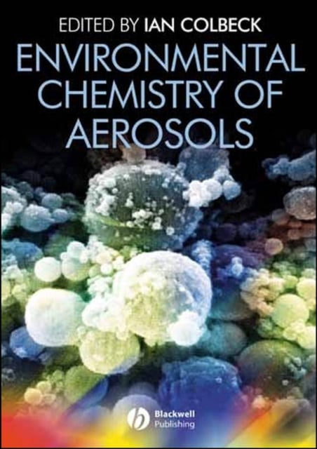 Environmental Chemistry of Aerosols Colbeck Hardback Wiley–Blackwell