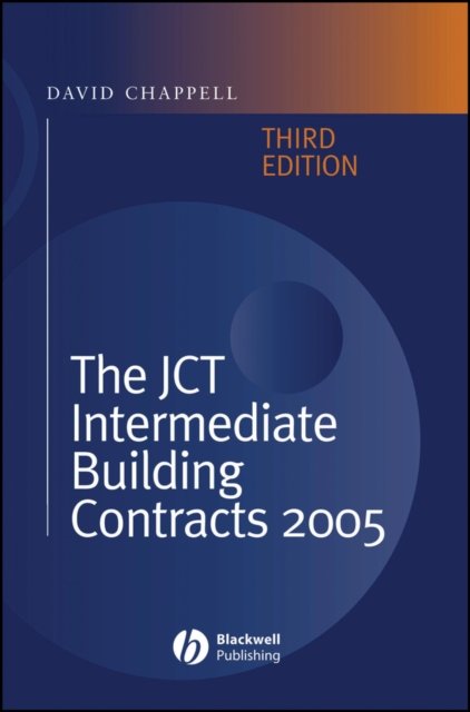 The JCT Intermediate Building Contracts 2005 3e Chappell Hardback 9781405140492