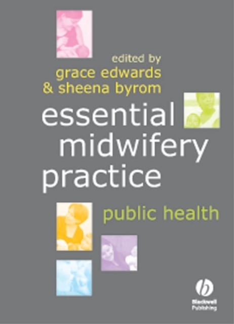Essential Midwifery Practice – Public Health Edwards Paperback Wiley–Blackwell