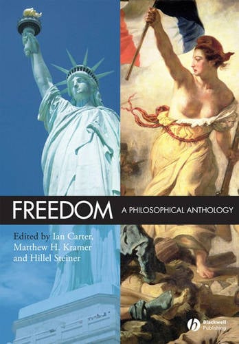 Freedom – A Philosophical Anthology Carter Paperback Wiley–Blackwell