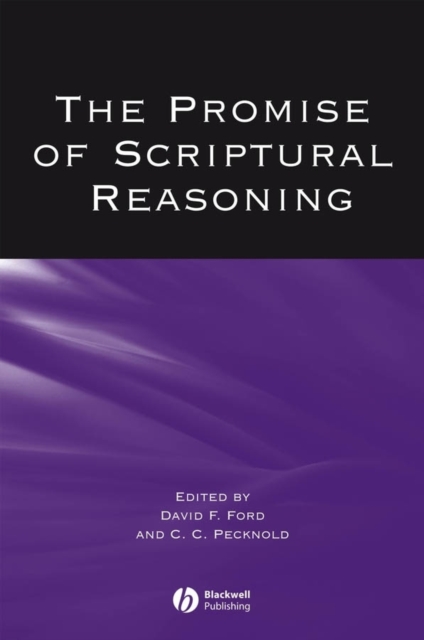 The Promise of Scriptural Reasoning Ford Paperback Wiley–Blackwell 9781405146302