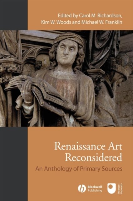 Renaissance Art Reconsidered: An Anthology of Primary Sources Richardson