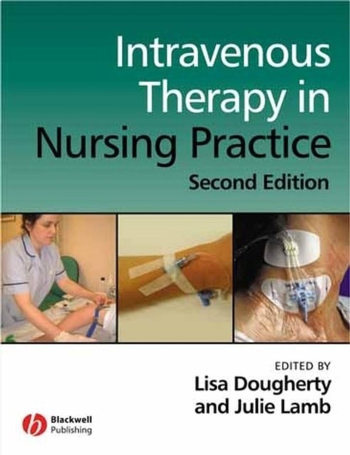 Intravenous Therapy in Nursing Practice 2e Dougherty Paperback Wiley–Blackwell