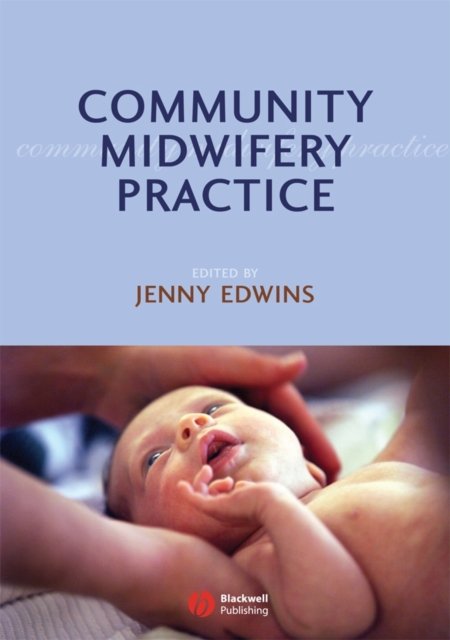 Community Midwifery Practice Edwins Paperback Wiley–Blackwell 9781405148955