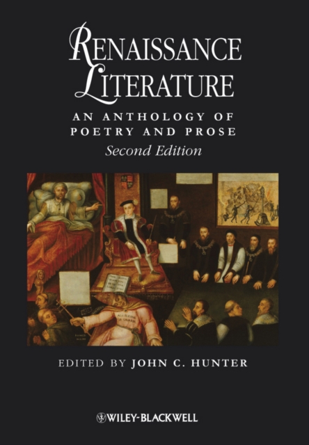 Renaissance Literature – An Anthology of Poetry and Prose 2e Hunter Hardback