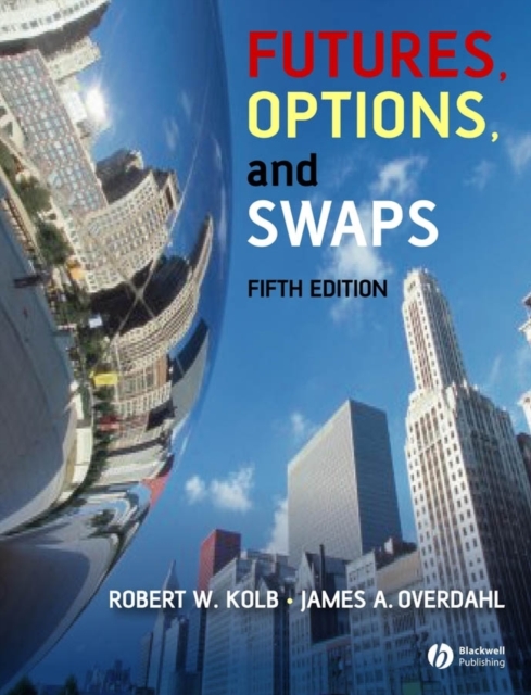 Futures, Options and Swaps 5e Kolb Hardback Wiley–Blackwell 9781405150491