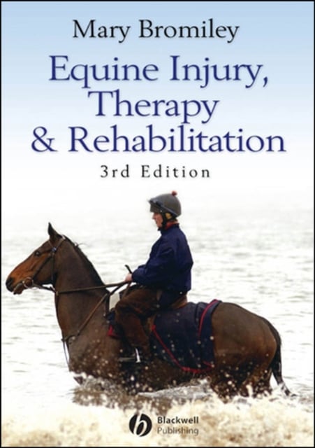 Equine Injury, Therapy and Rehabilitation 3e Bromiley Paperback Wiley–Blackwell
