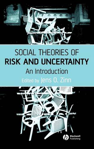Social Theories of Risk and Uncertainty Zinn Hardback Wiley–Blackwell
