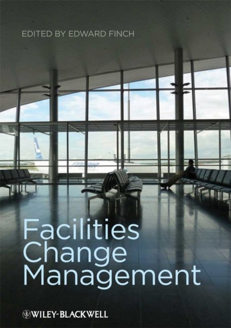 Facilities Change Management Finch Paperback Wiley–Blackwell 9781405153461