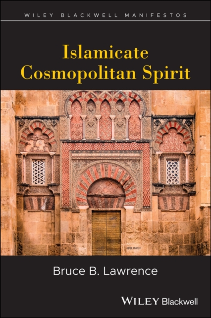 Islamicate Cosmopolitan Spirit Lawrence Paperback Wiley–Blackwell 9781405155144