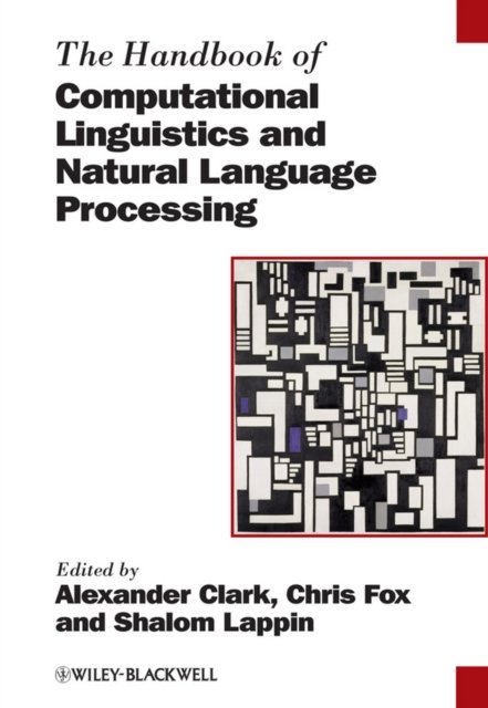 Handbook of Computational Linguistics and Natural Language Processing Fox