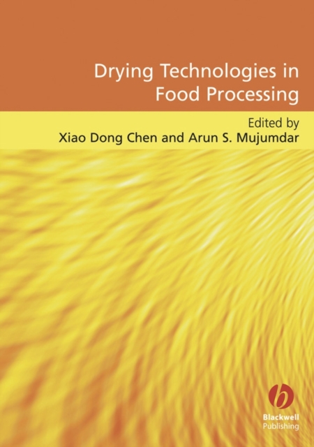 Drying Technologies in Food Processing Chen Hardback Wiley–Blackwell