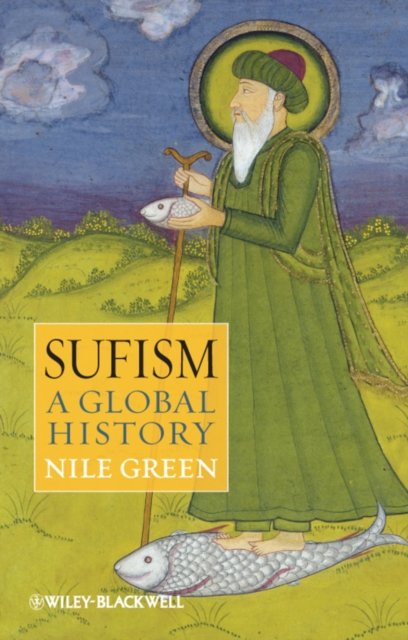 Sufism – A Global History Green Paperback Wiley–Blackwell 9781405157650