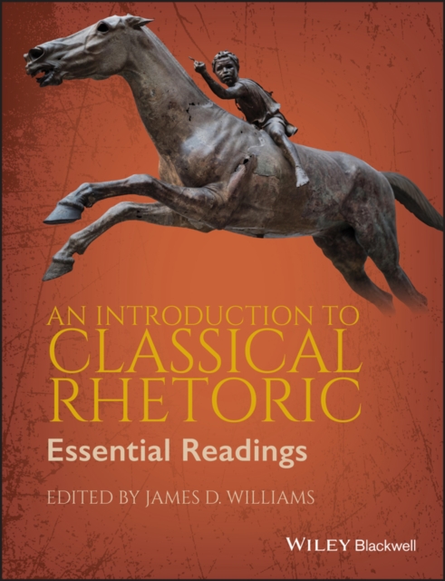 Introduction to Classical Rhetoric – Essential Readings Williams Paperback