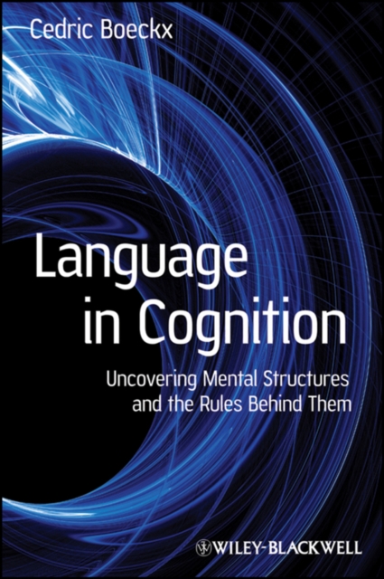Language in Cognition – Uncovering Mental Structures and the Rules Behind Them
