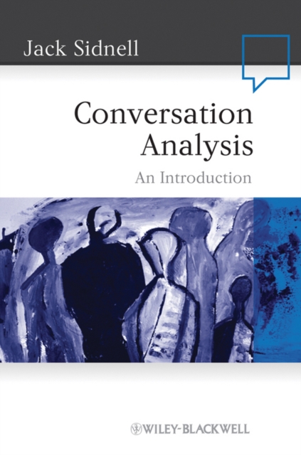 Conversation Analysis – An Introduction Sidnell Hardback Wiley–Blackwell