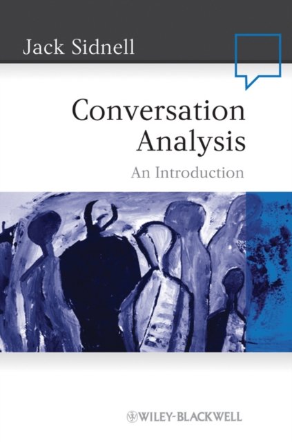 Conversation Analysis – An Introduction Sidnell Paperback Wiley–Blackwell