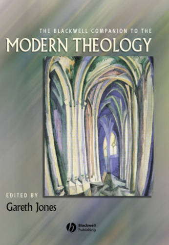 The Blackwell Companion to Modern Theology Jones Paperback Wiley–Blackwell