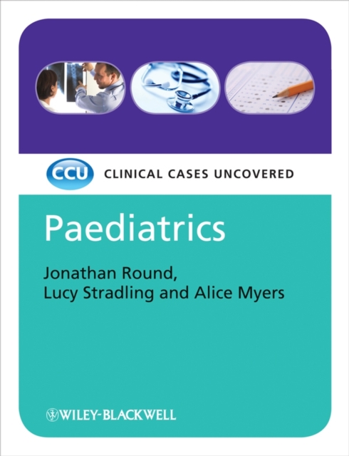Paediatrics – Clinical Cases Uncovered Round Paperback Wiley–Blackwell