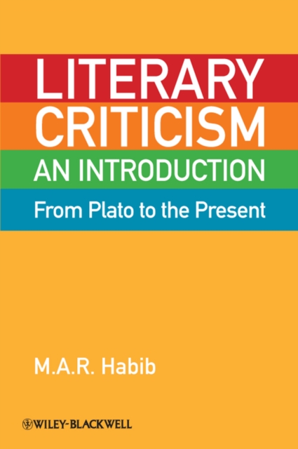 Literary Criticism from Plato to the Present – An Introduction Habib Paperback