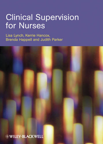 Clinical Supervision for Nurses Lynch Paperback Wiley–Blackwell 9781405160599