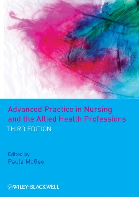 Advanced Practice in Nursing and the Allied Health Professions 3e McGee