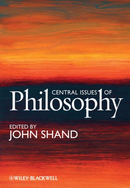 Central Issues of Philosophy Shand Paperback Wiley–Blackwell 9781405162715