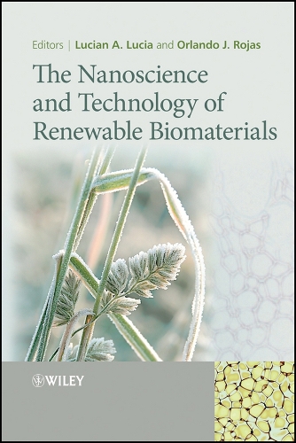 The Nanoscience and Technology of Renewable Biomaterials Lucia Hardback