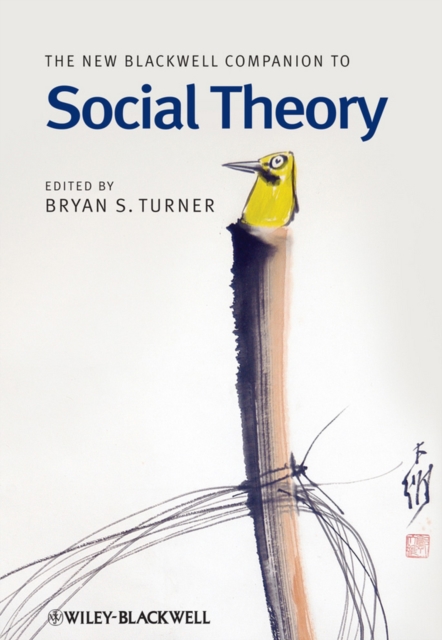 New Blackwell Companion to Social Theory Turner Hardback Wiley–Blackwell