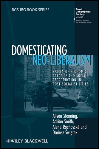 Domesticating Neo–liberalism – Spaces of Economic Practice and Social Reproduct…