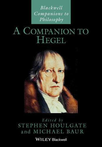 A Companion to Hegel Houlgate Hardback Wiley–Blackwell 9781405170765