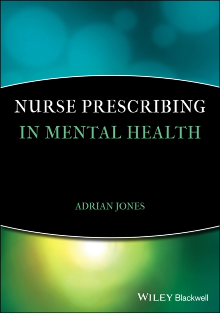 Nurse Prescribing in Mental Health Jones Paperback Wiley–Blackwell 9781405170925