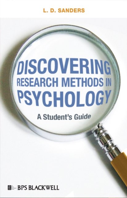 Discovering Research Methods in Psychology – A Student′s Guide Sanders Paperback