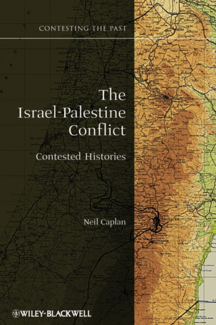 The Israel–Palestine Conflict – Contested Histories Caplan Hardback