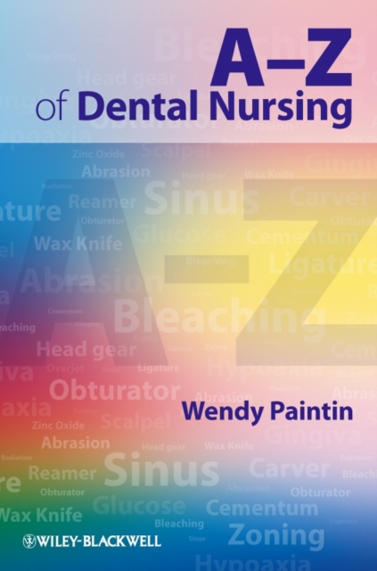 A–Z of Dental Nursing Paintin Paperback Wiley–Blackwell 9781405179089