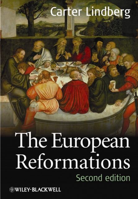 The European Reformations 2e Lindberg Hardback Wiley–Blackwell 9781405180689