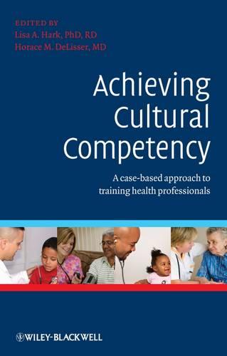 Achieving Cultural Competency – A case–based approach to training health profes…
