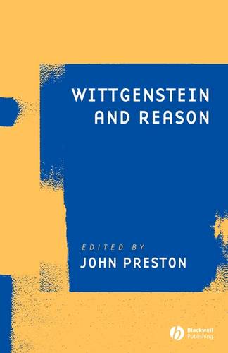 Wittgenstein and Reason Preston Paperback Wiley–Blackwell 9781405180955