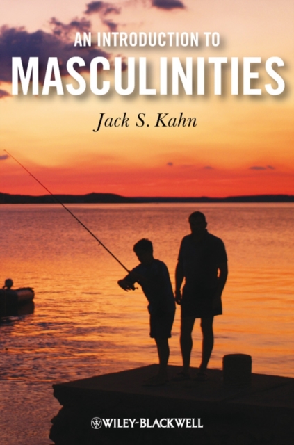An Introduction to Masculinities Kahn Paperback Wiley–Blackwell 9781405181785