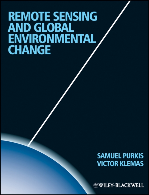 Remote Sensing and Global Environmental Change Purkis Paperback Wiley–Blackwell