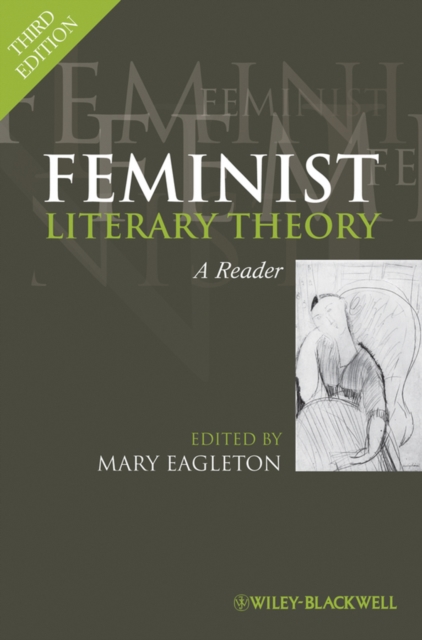 Feminist Literary Theory – A Reader 3e Eagleton Paperback Wiley–Blackwell