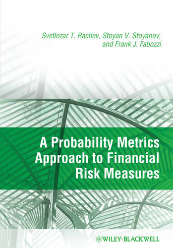 A Probability Metrics Approach to Financial Risk Measures Rachev Hardback